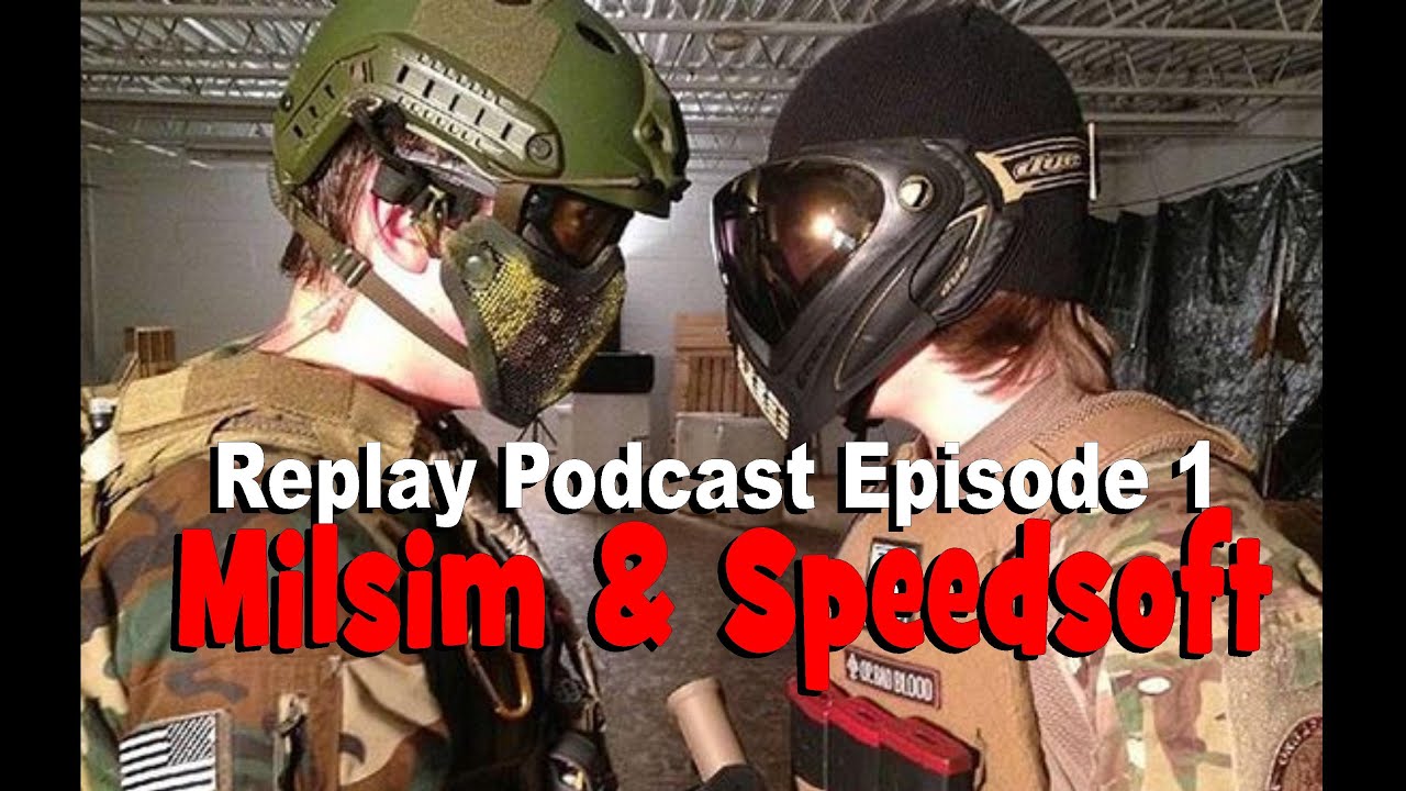 Replay Airsoft Podcast Episode 1 Milsim & Speedsoft