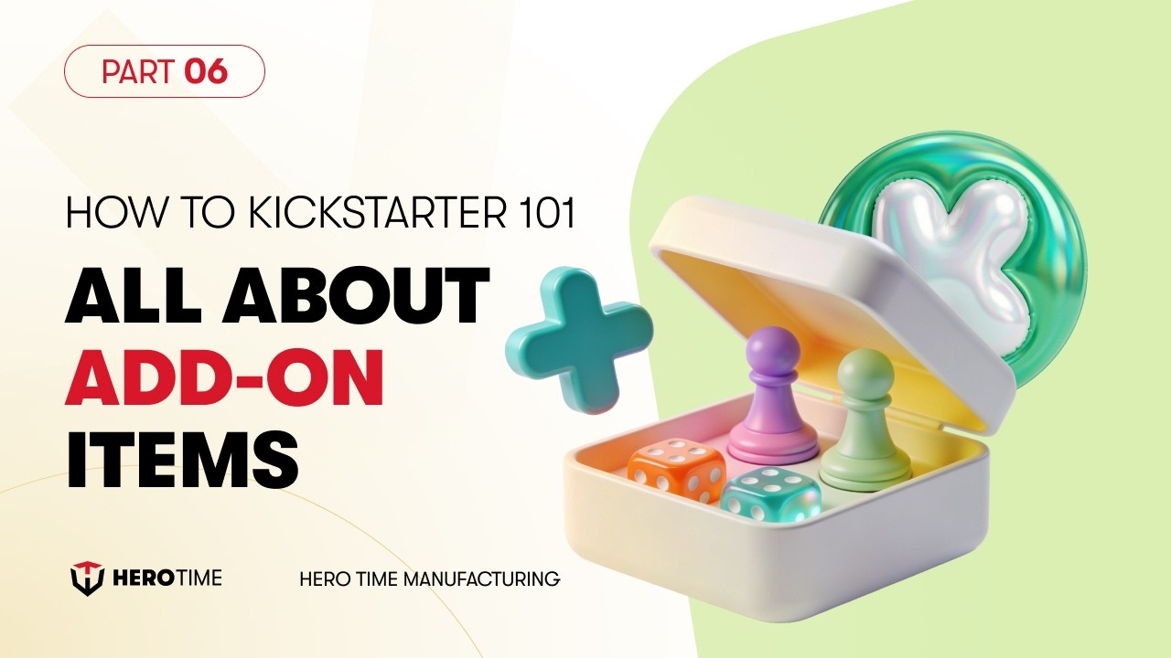 How to Kickstarter 101 - 06. All About Add-on Items