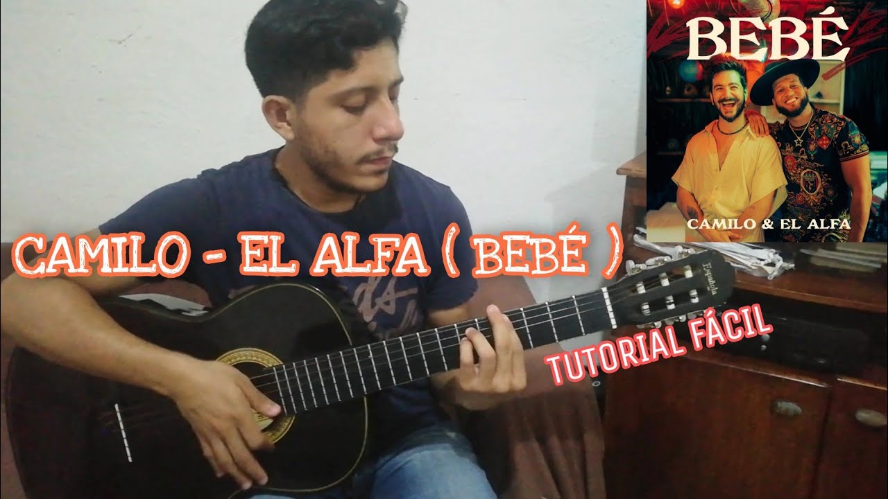 Bebé - Camilo y El Alfa - Tutorial en Guitarra