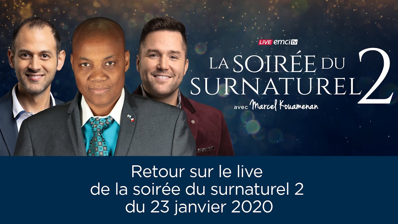 La soirée du surnaturel 2 ► Revivez le live du 23 janvier avec le pasteur Marcel Kouamenan - P...