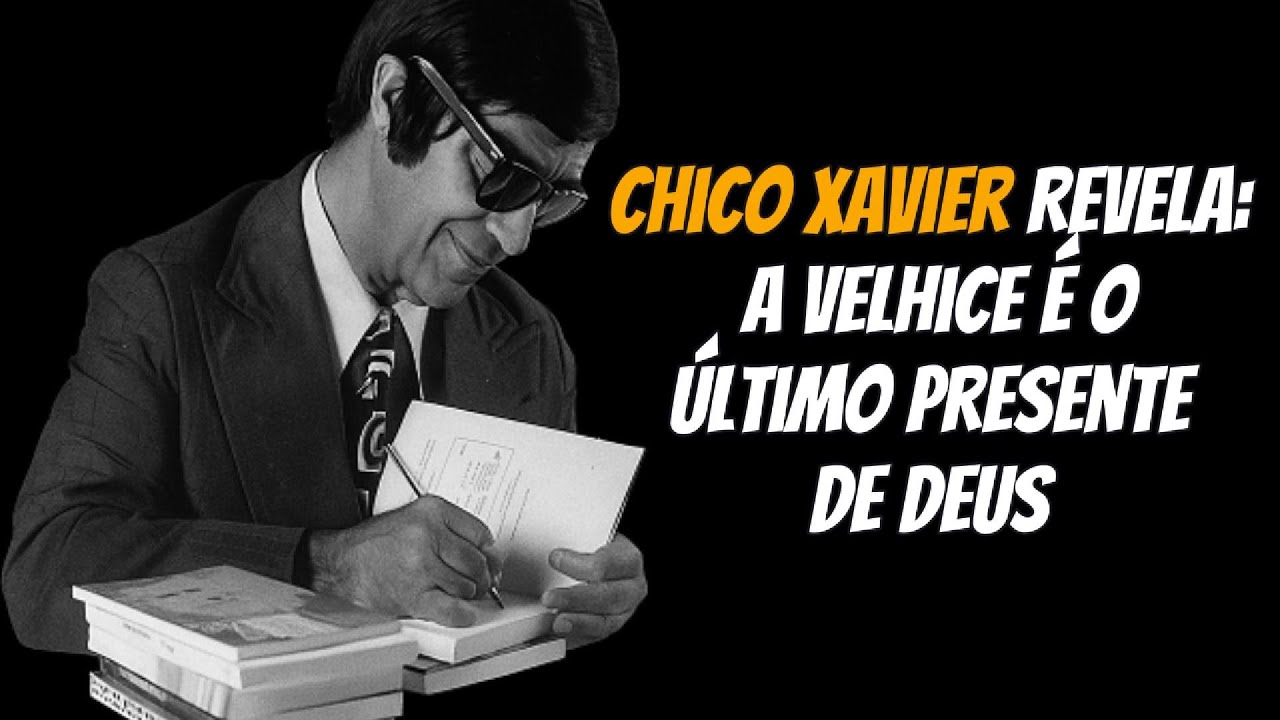 A Velhice é um Privilégio Espiritual: O Que Chico Xavier Nos Disse Sobre Isso Antes de Morrer
