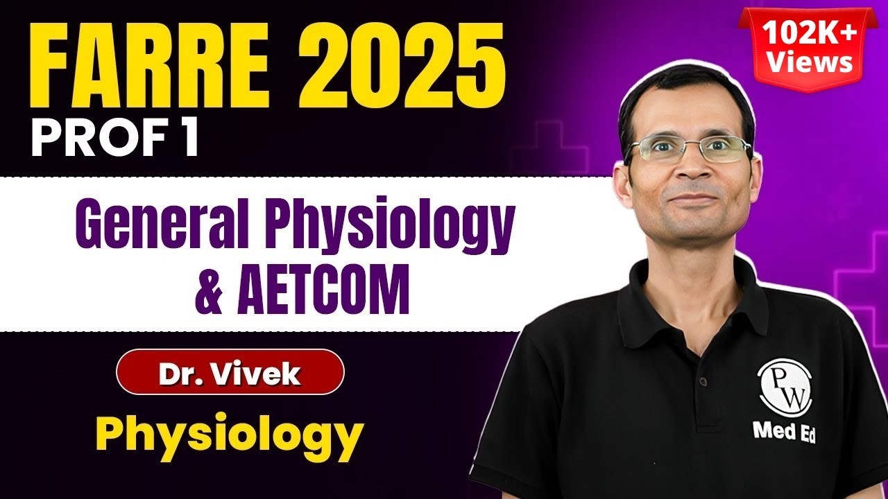 General Physiology MBBS 1st Year One Shot | AETCOM MBBS 1st Year | FARRE 2025 | Dr. Vivek