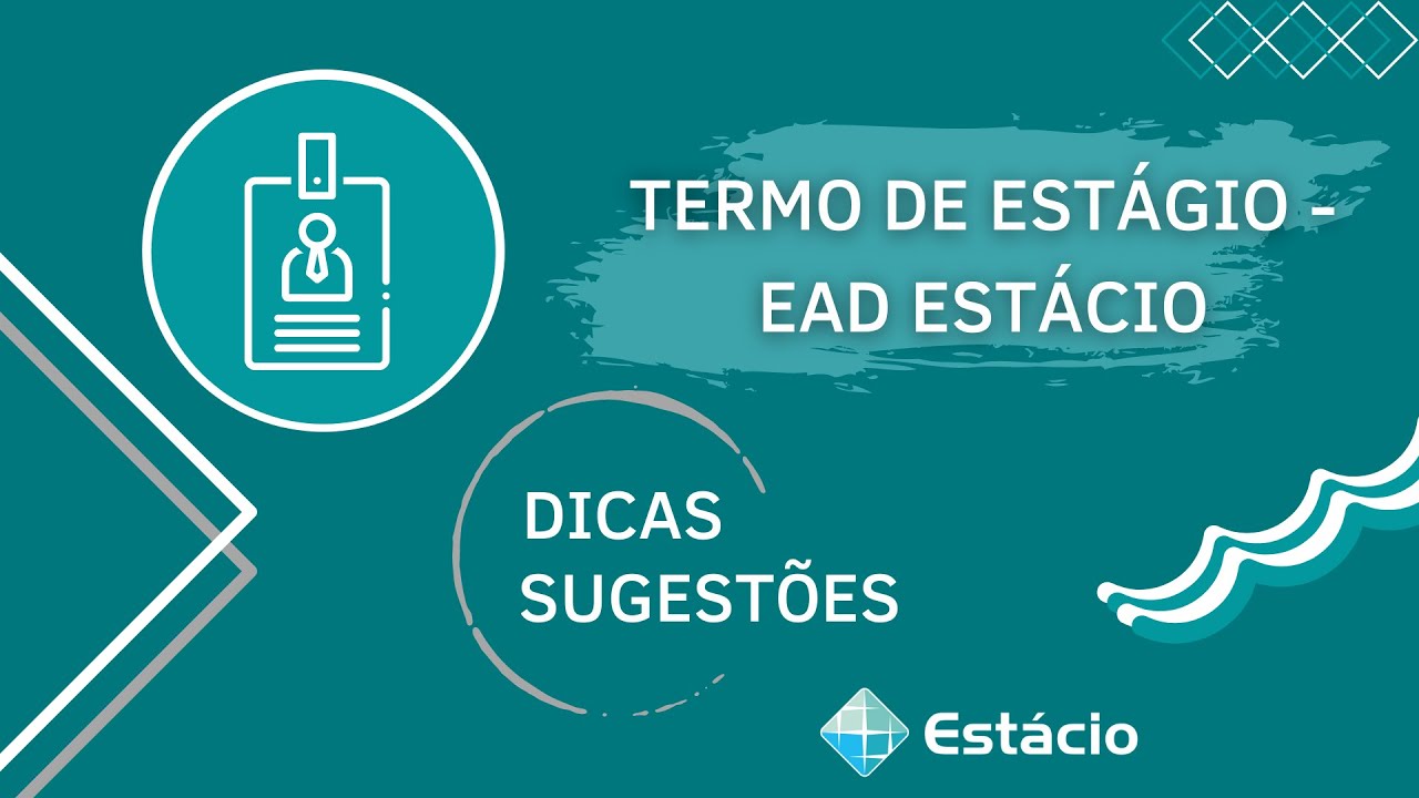 ESTÁGIO ESTACIO EAD - TERMO DE ESTÁGIO OBRIGATÓRIO E NÃO OBRIGATÓRIO ESTACIO.