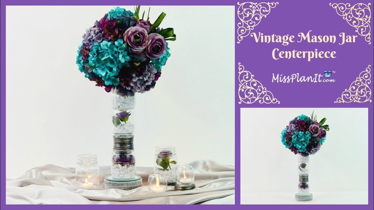 DIY Vintage Mason Jar Wedding  Centerpiece | Mason Jar DIY | DIY Tutorial