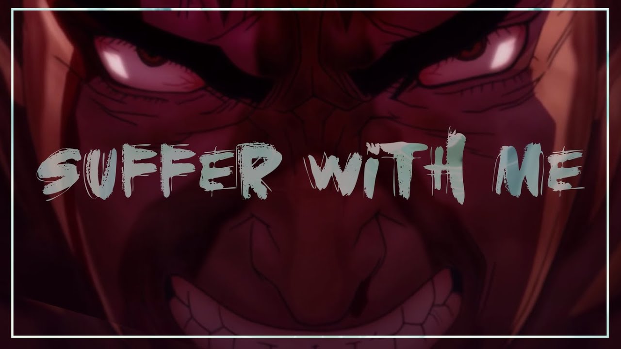 Berserk edit || Suffer With Me