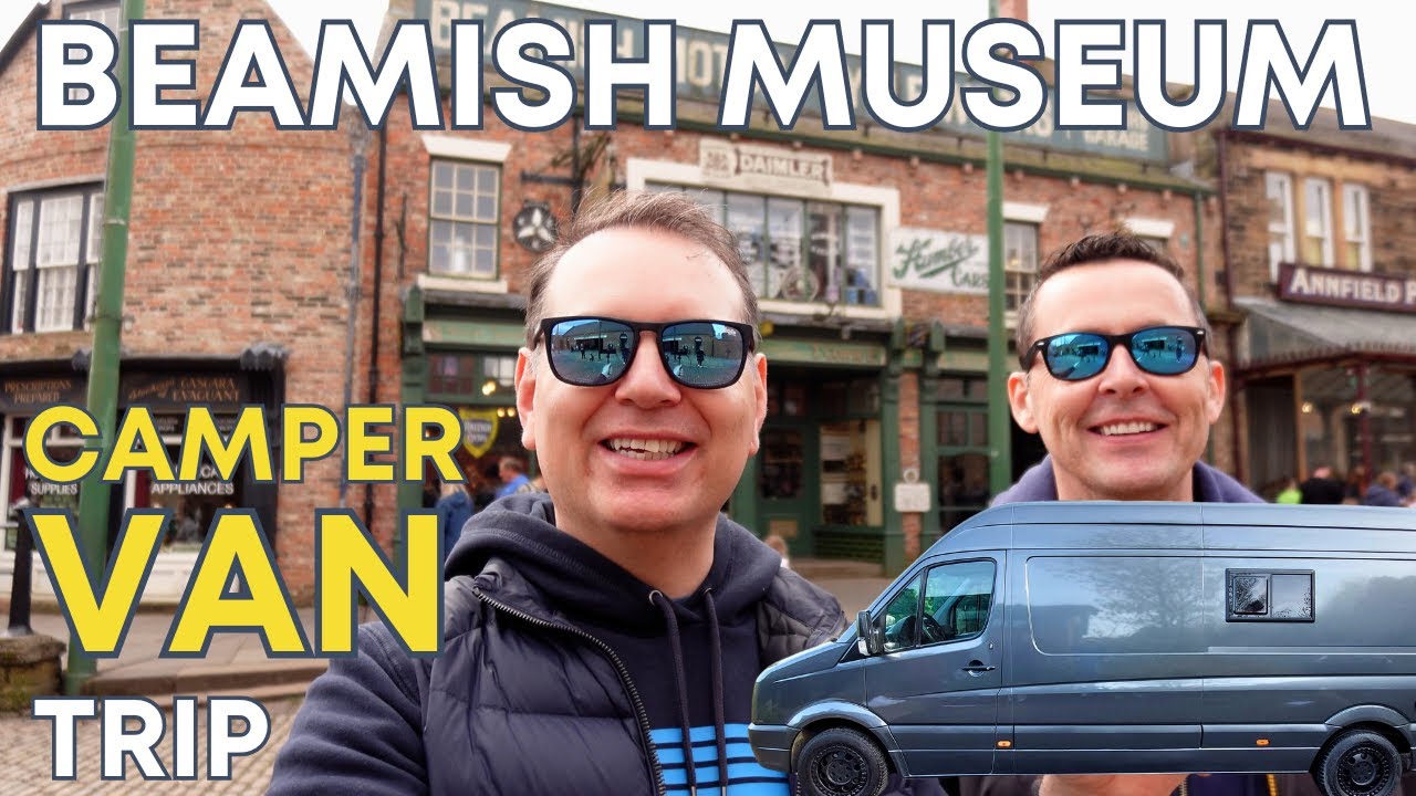 Exploring Beamish Museum | Camper VAN LIFE UK