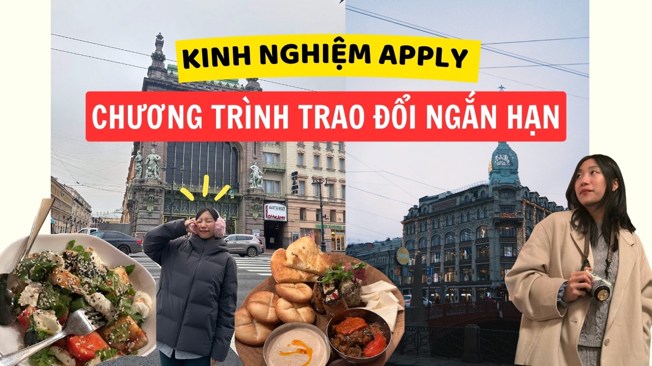 Kinh nghiệm apply các chương trình trao đổi ngắn hạn | TIPS MÌ ĂN LIỀN CHO CÁC BẠN APPLY GẤP