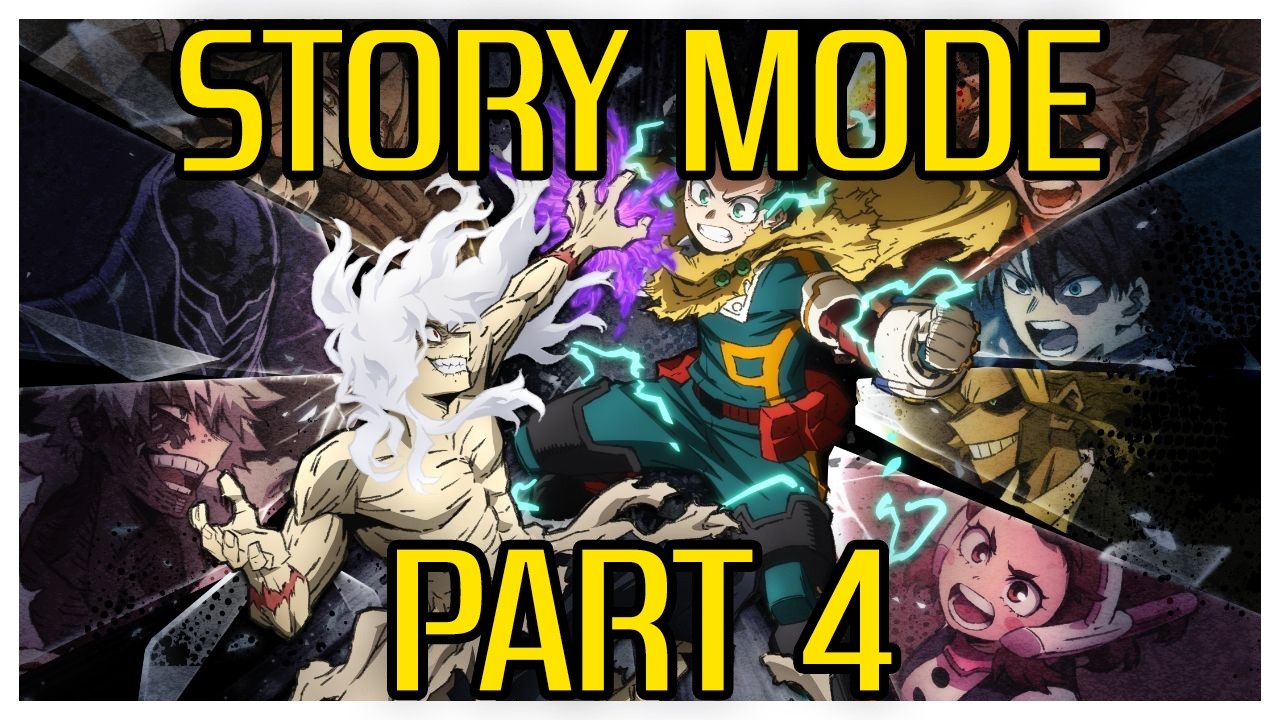 Let's Play My Hero Academia All's Justice Story Mode Part 4