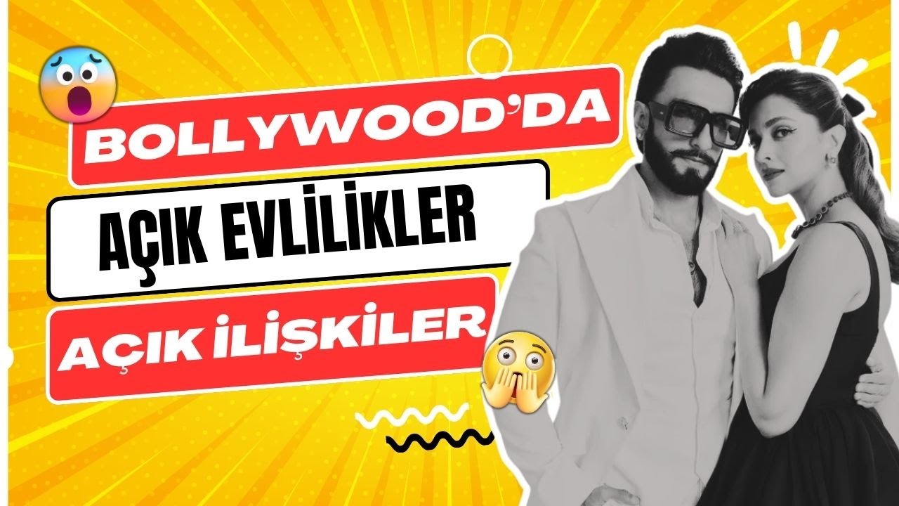 Bollywood'da Açık Evlilikler ve İlişkiler