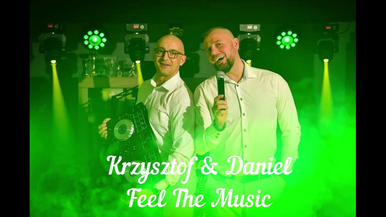 List Krzysztof & Daniel Feel The Music - List