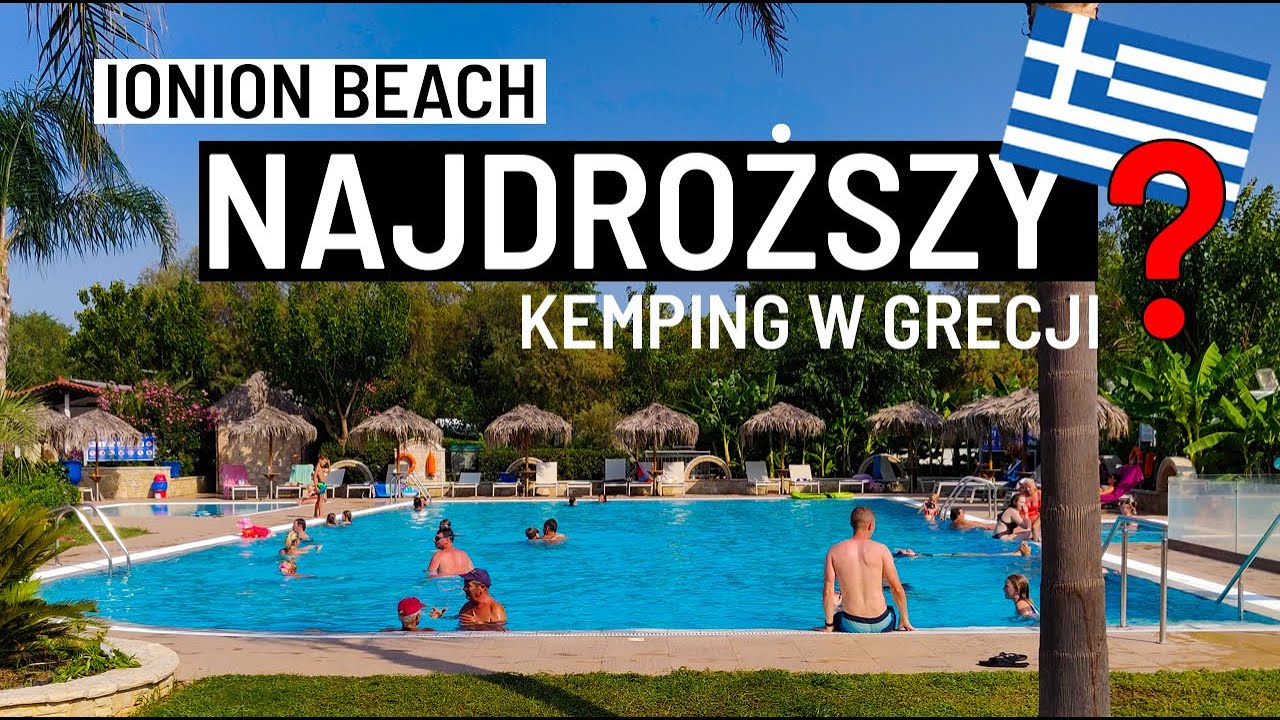 IONION BEACH CZY TO NAJDROŻSZY I NAJŁADNIEJSZY Kemping w Grecji❓ Błotne SPA. Wakacje Grecja 2021