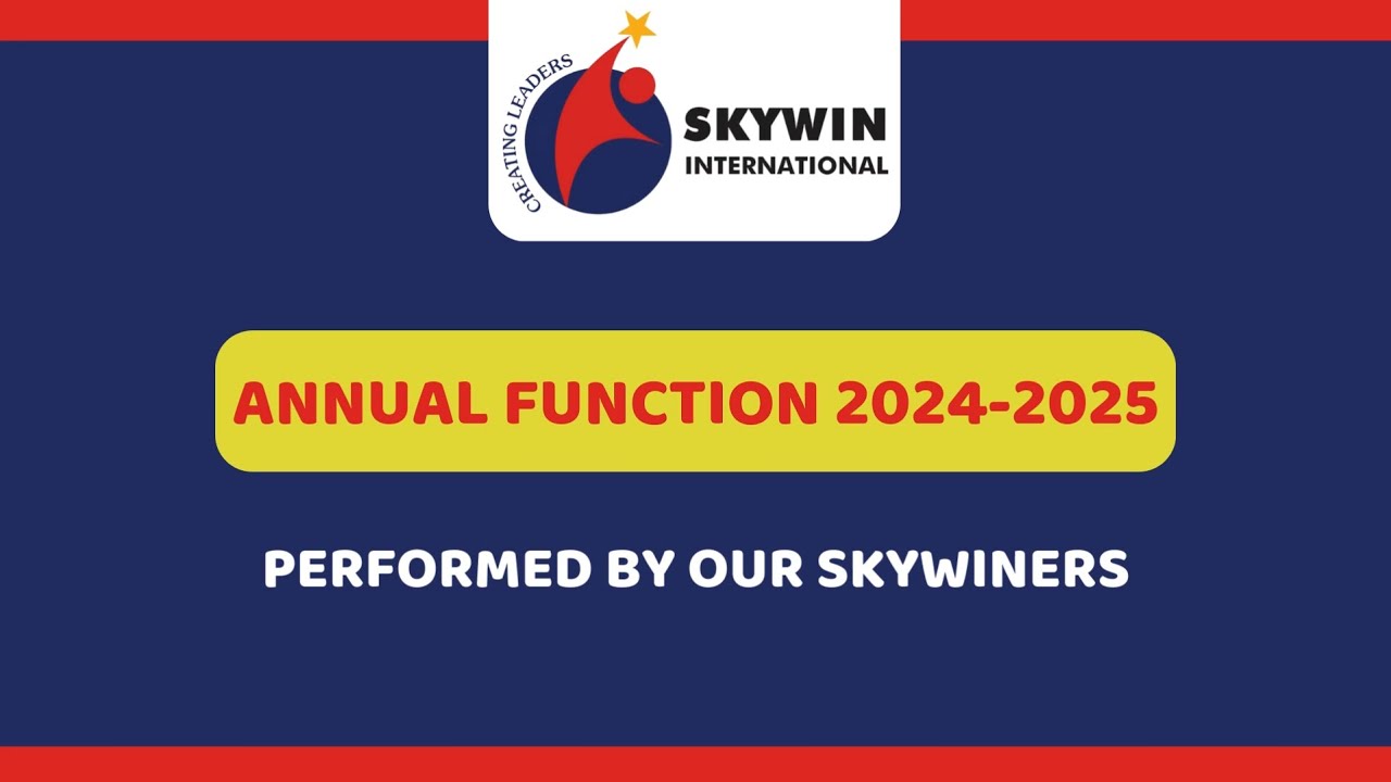 Annual Function Full Video: Skywin International School 2024-2025