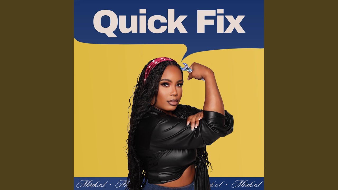 QUICK FIX