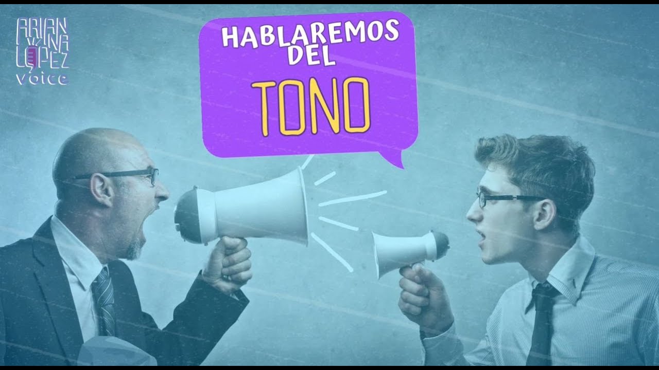 Explorando el poder del Tono: Descubre Cómo Tu Voz  Puede Marcar la Diferencia