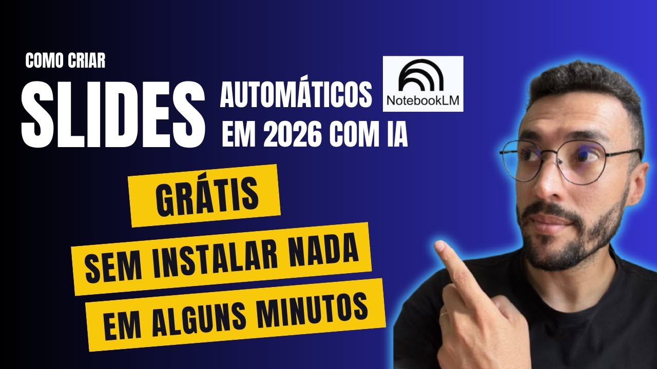 Como Criar Apresenta&ccedil;&atilde;o em Slides AUTOM&Aacute;TICA com IA Gr&aacute;tis (NotebookLM) TUTORIAL 2026.