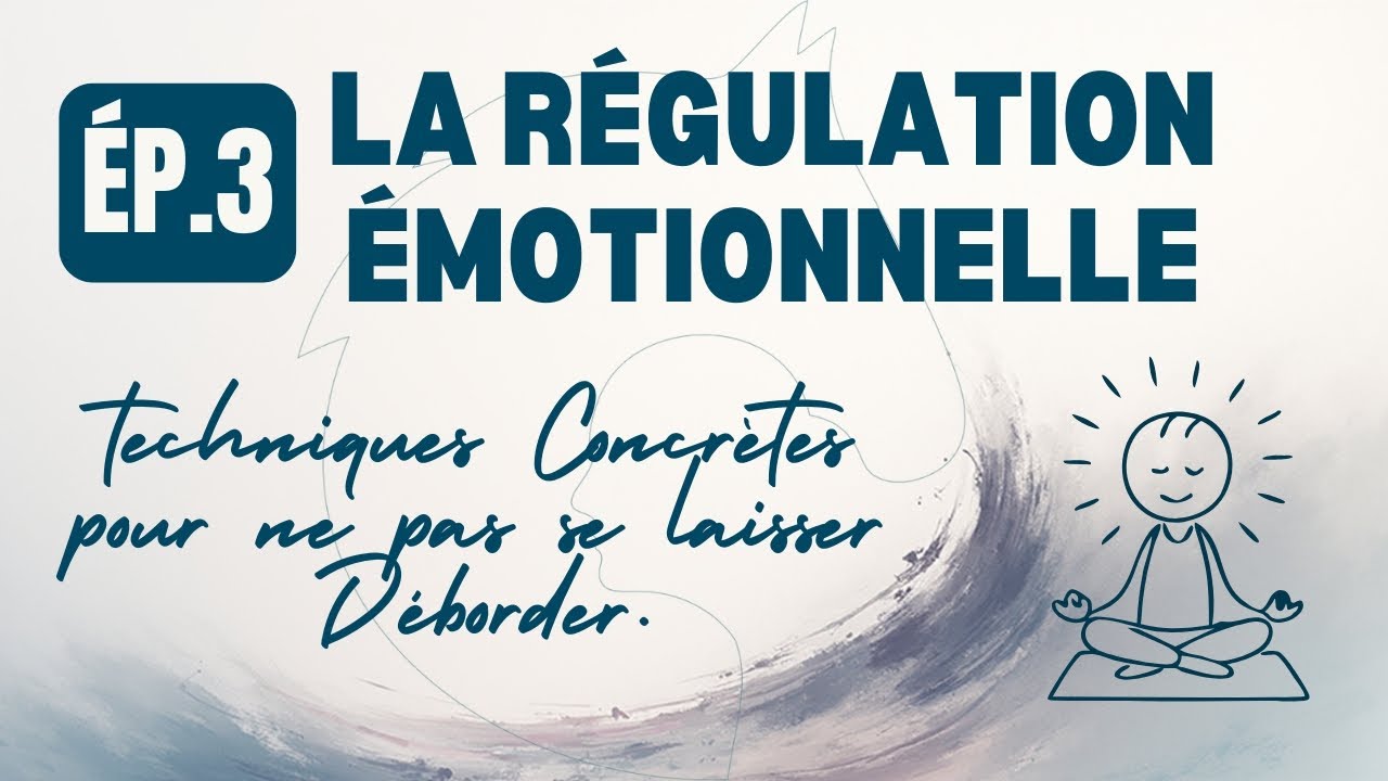 Comment réguler ses émotions sans les étouffer | Techniques simples & efficaces