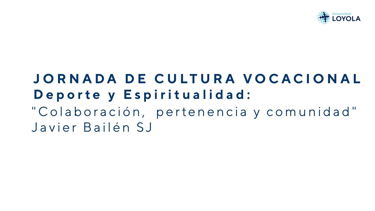 JORNADA DE CULTURA VOCACIONAL 2026: ESPIRITUALIDAD Y DEPORTE CON JAVIER BAILÉN SJ