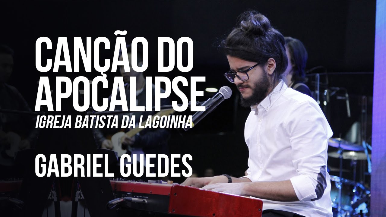 Gabriel Guedes - Canção do Apocalipse 