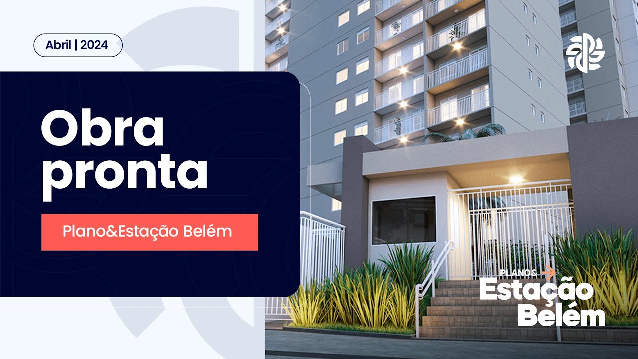 Plano&Estação Belém | Empreendimento Pronto