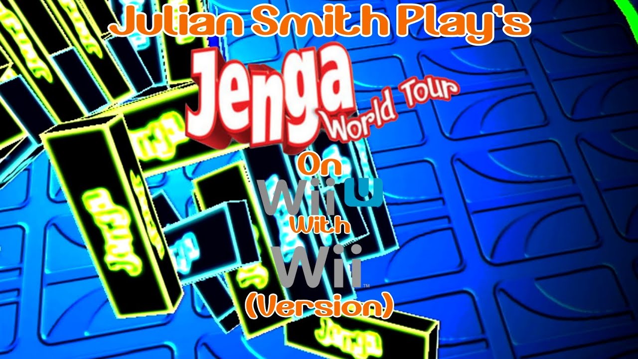 Julian Smith Play's Jenga: World Tour On Wii U (Wii Version)