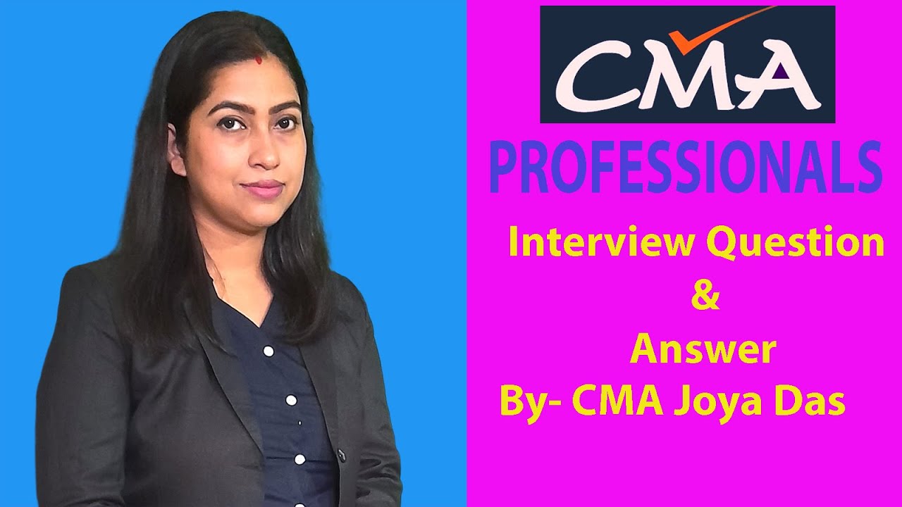 CMA Interview Question & Answer || CMA Interview Questions and Answers