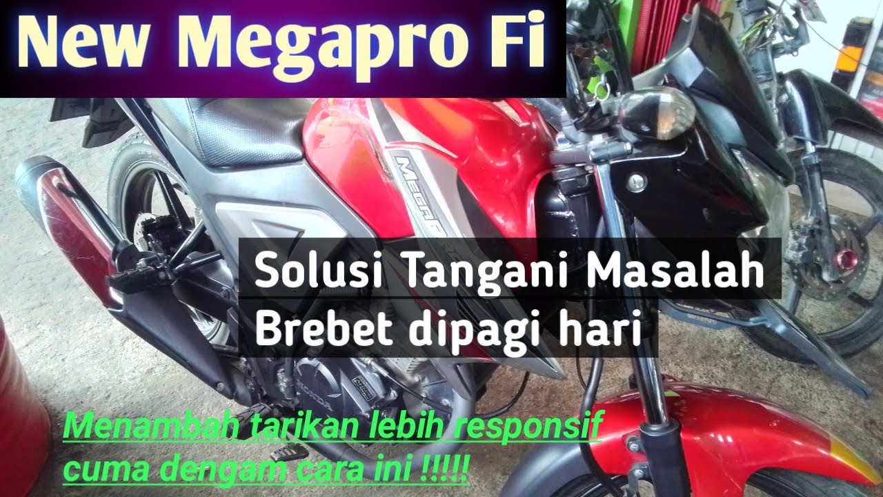 Penyebab Megapro New Brebet Di Pagi Hari