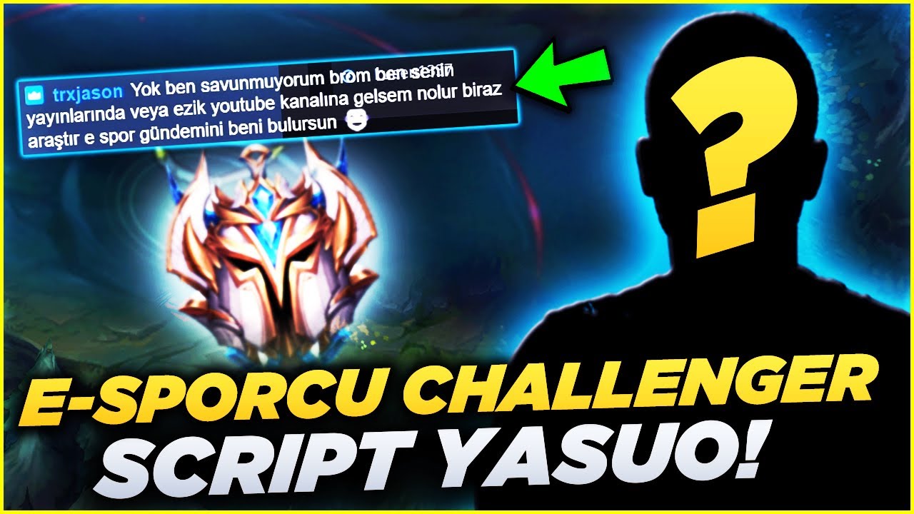 E-SPORCU CHALLANGER SCRİPT YASUO!