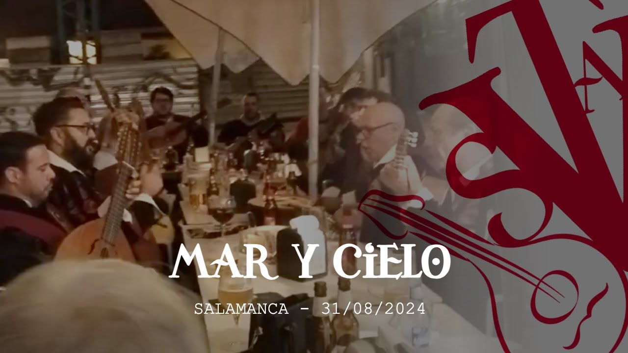 MAR Y CIELO. Salamanca, 31.08.2024. Tuna Universitaria de Salamanca.