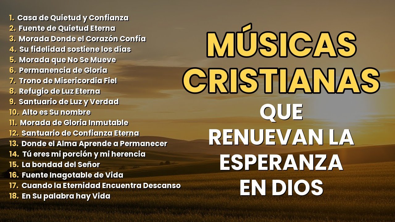 Alabanzas Cristianas para Renovar el Corazón y la Esperanza