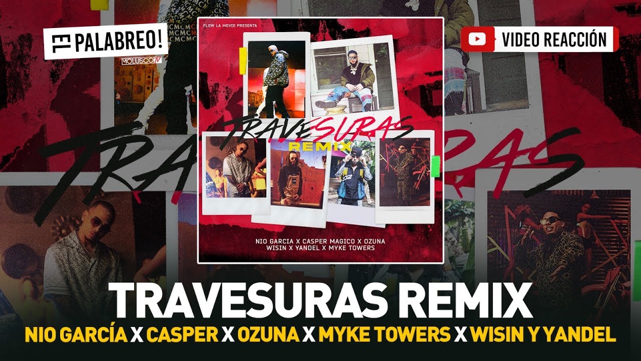 Nio, Casper, Ozuna, Myke Towers, Wisin y Yandel “TRAVESURAS Remix” #ELPalabreo #VideoReaccion 😱😱