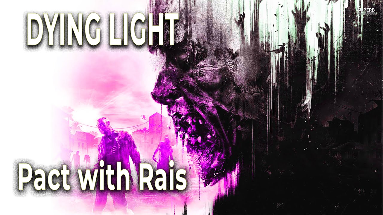Pact with Rais - Dying Light