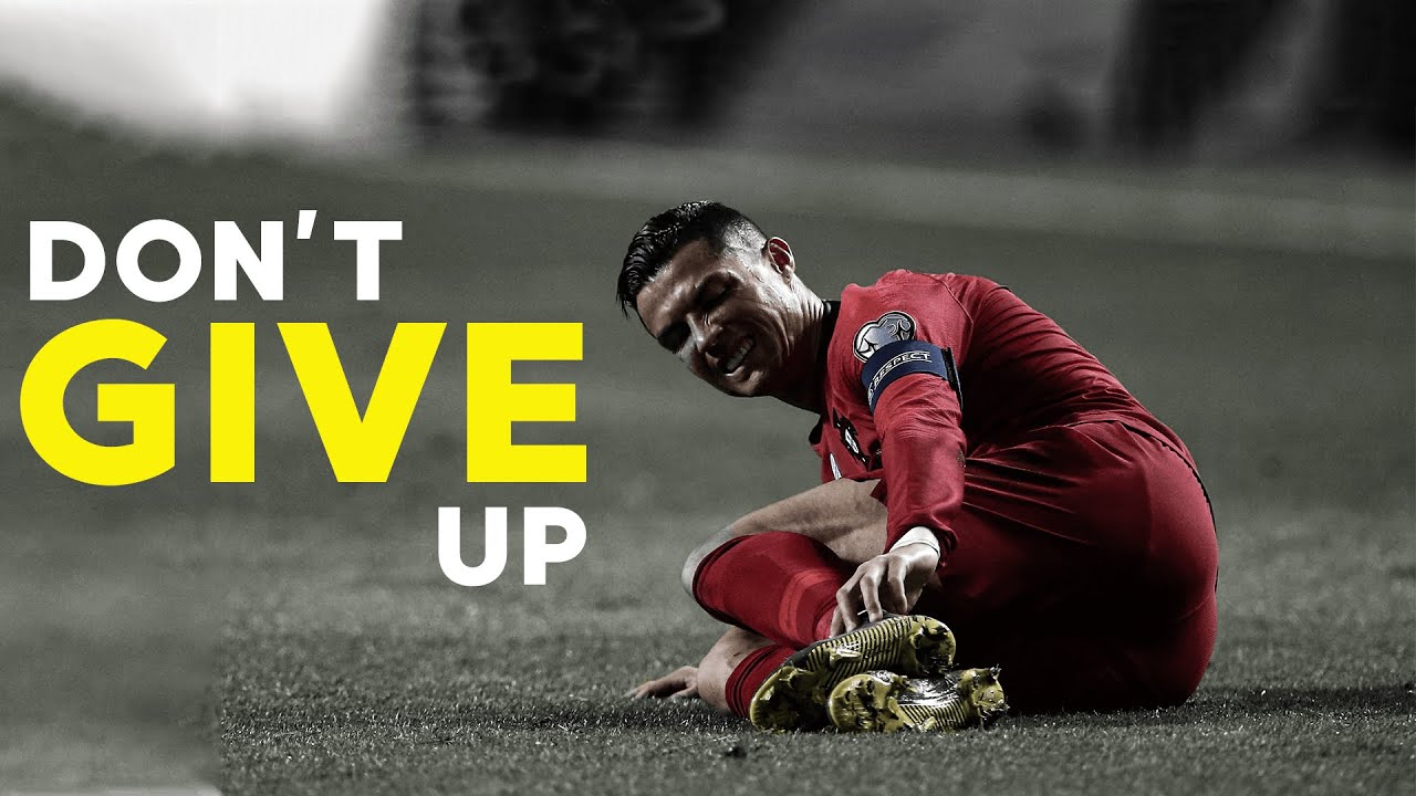 DON'T GIVE UP - Football Motivation