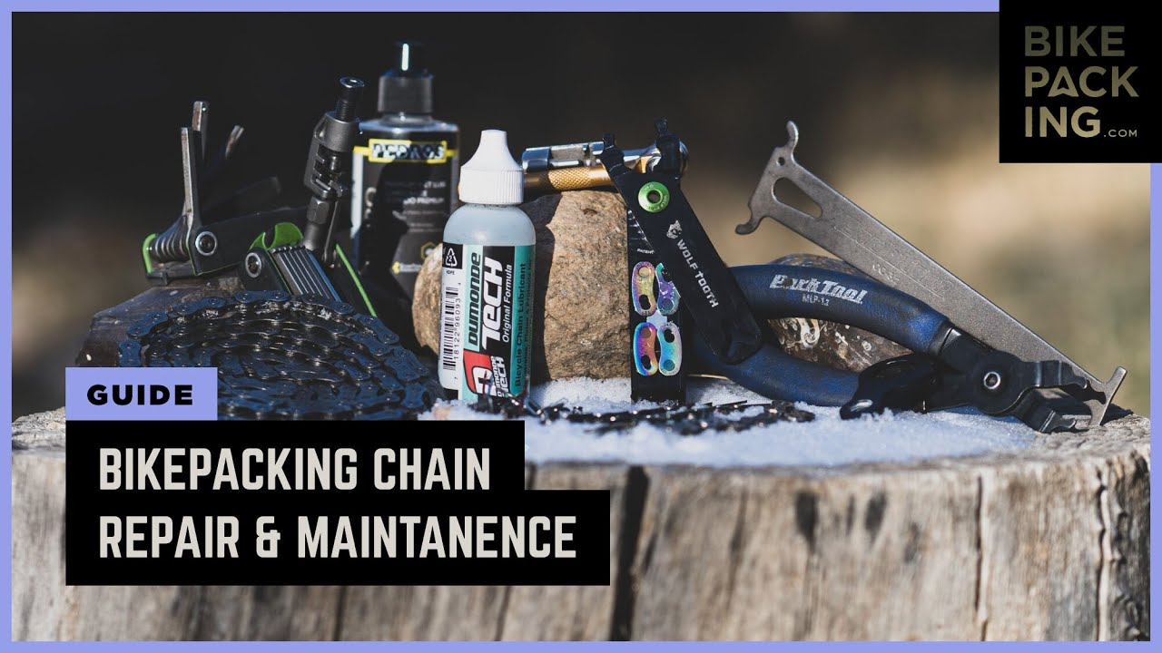 Bikepacking Chain Repair & Maintenance