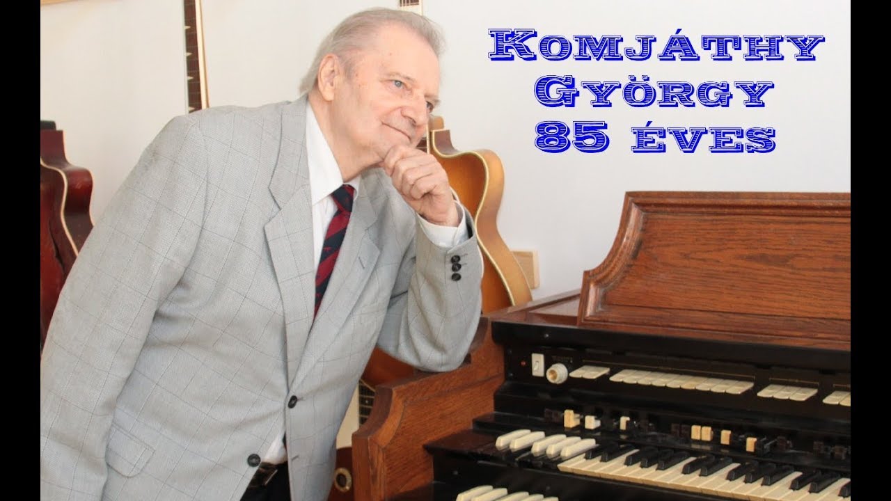 KOMJÁTHY GYÖRGY 85 ÉVES (2018-12-02 )