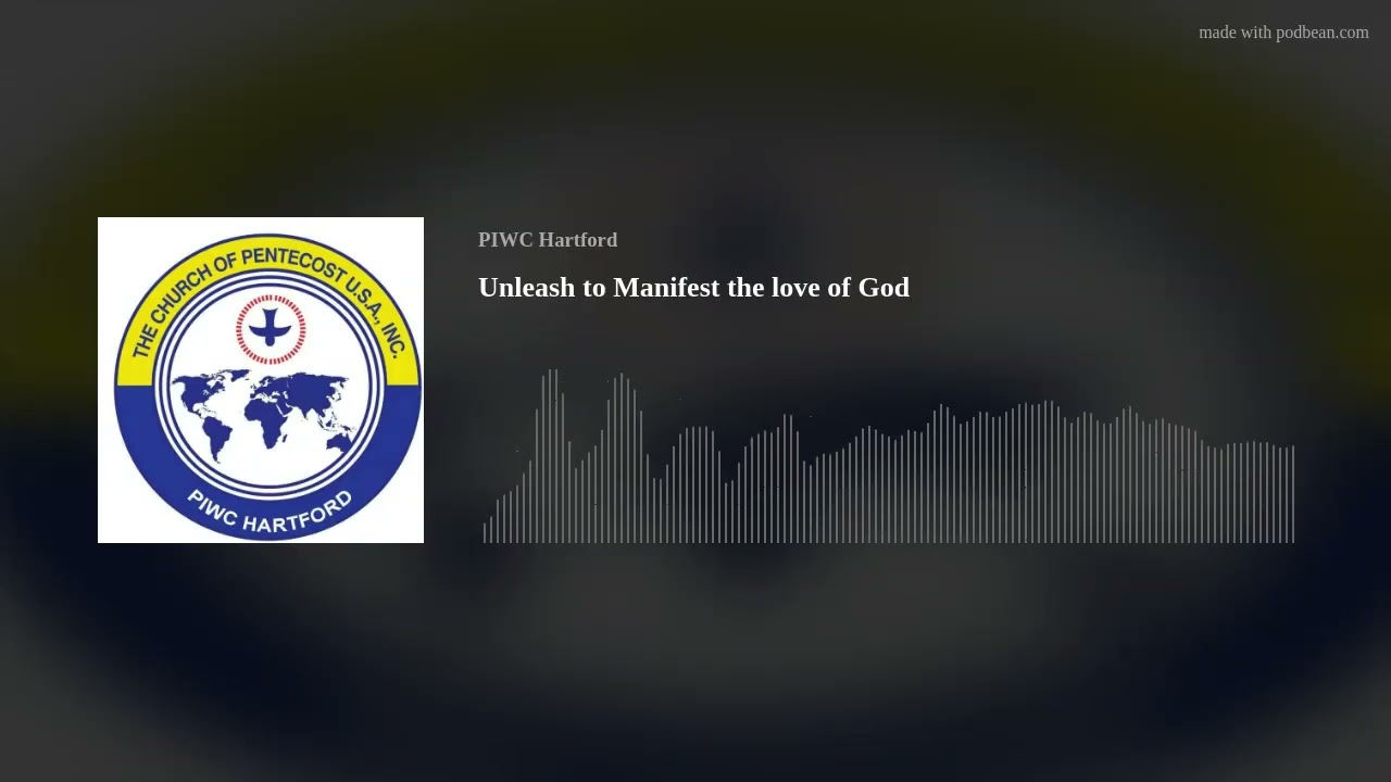 Unleash to Manifest the love of God