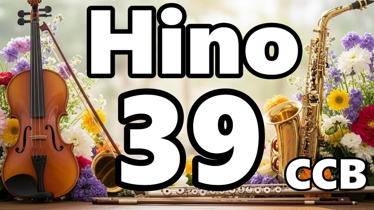 Hino 39 CCB -🎼 EU DESEJO, SENHOR 🎼- Legendado - LOUVORES CCB #beloshinos #hinosccb