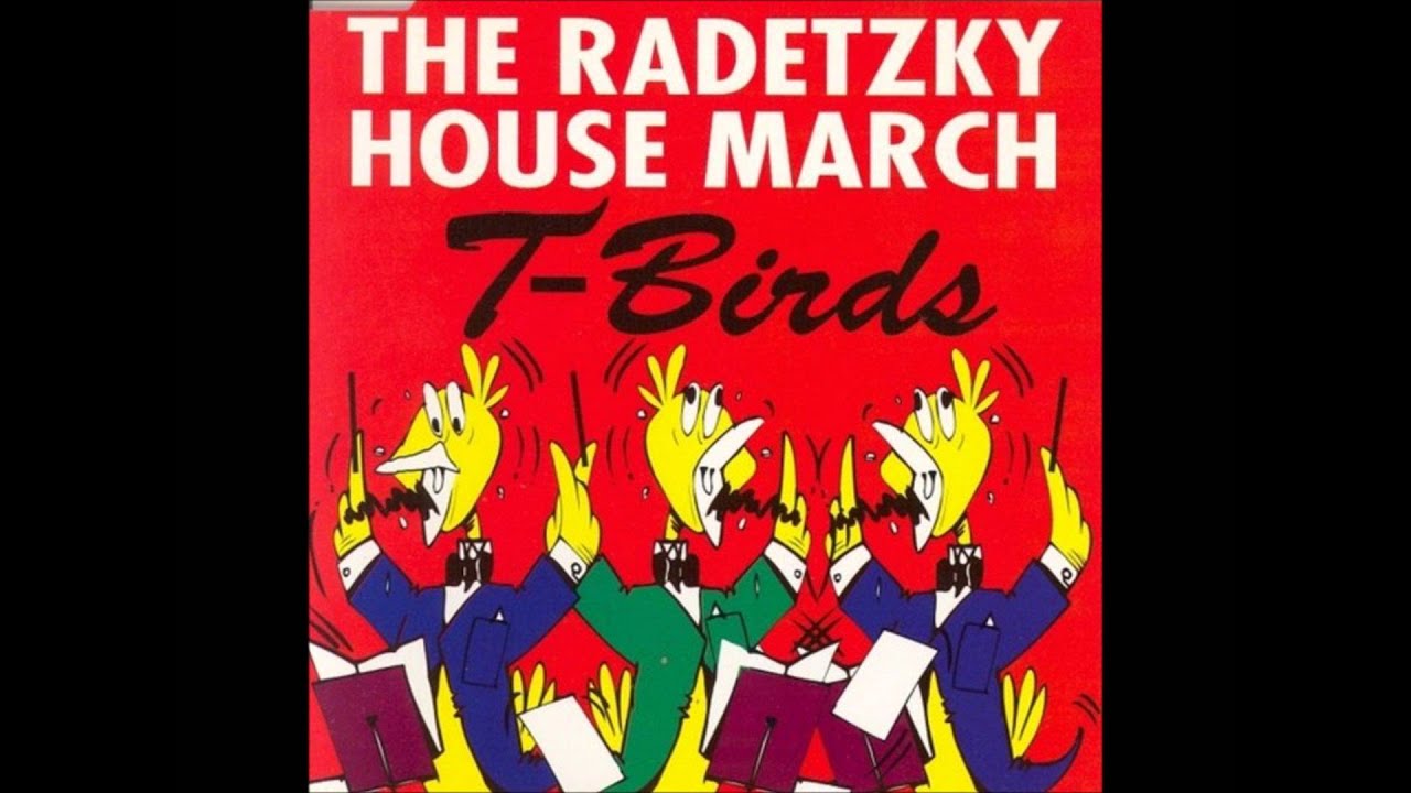 T - BIRDS - The Radetzky House March - (1992)