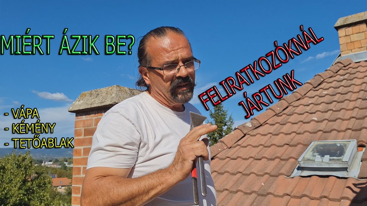 Miért ázik be? - Vápa, kémény, tetőablak