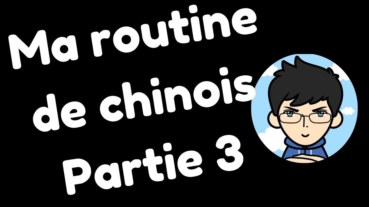 Comment j'ai appris le chinois - Partie 3