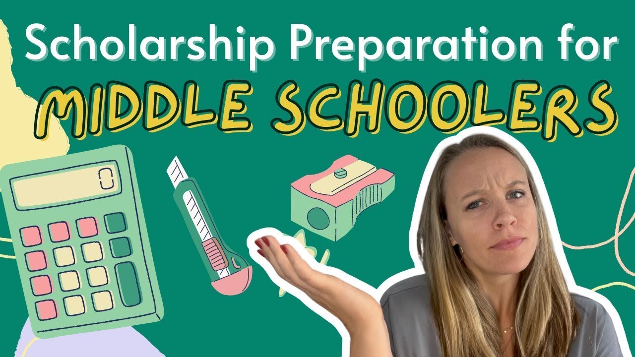 Requirements For Scholarship: How To Prep Your Middle Schooler