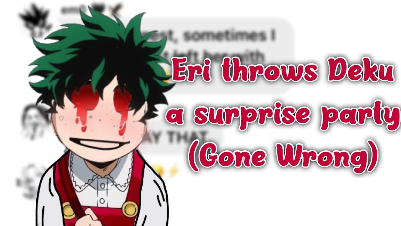 MY HERO ACADEMIA TEXT - Eri throws Deku a surprise party?!? (Llamas with hats skit)