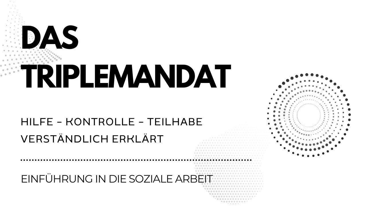 Das Triplemandat der Sozialen Arbeit | Hilfe – Kontrolle – Teilhabe verständlich erklärt