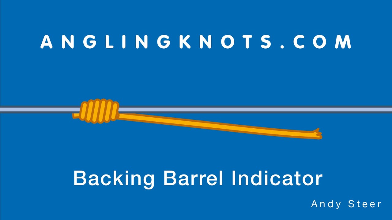 How To Tie The Backing Barrel Indicator