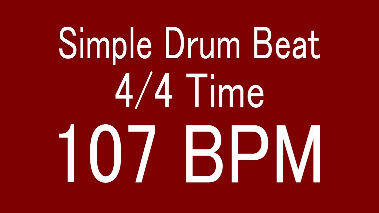107 BPM 4/4 TIME SIMPLE STRAIGHT DRUM BEAT FOR TRAINING MUSICAL INSTRUMENT / 楽器練習用ドラム