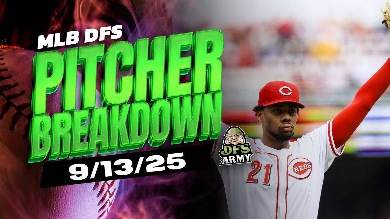 MLB DFS Pitchers for DraftKings and FanDuel 9/13/25