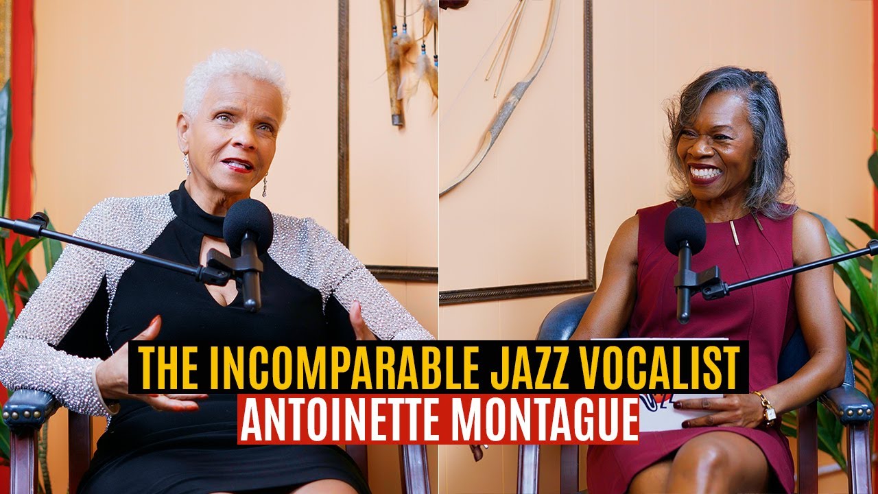 Antoinette Montague Shares Her AMAZING Journey As A Jazz Vocalist