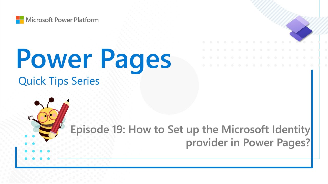 Power Pages Quick Tips Series: How to Set up the Microsoft Identity provider in Power Pages?