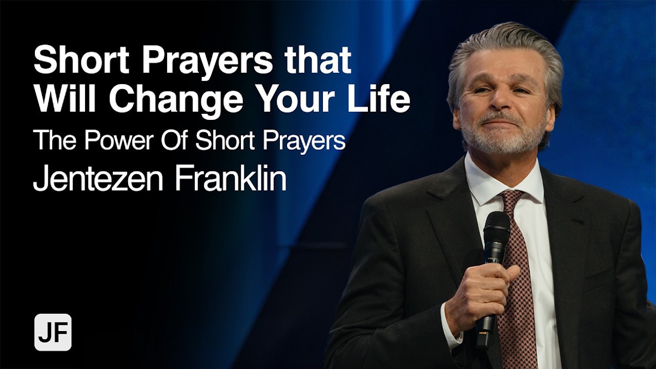 Short Prayers That Will Change Your Life | The Power of Short Prayers | Jentezen Franklin
