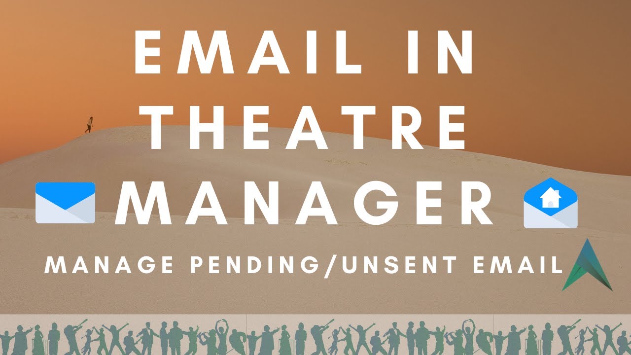 Email in Theatre Manager | Manage Pending & Unsent Emails