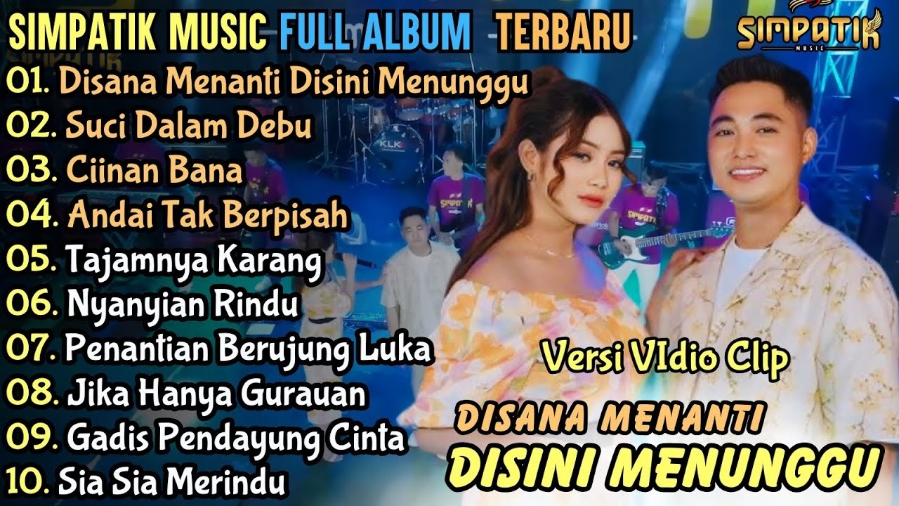DISANA MENANTI DI SINI MENUNGU - SUCI DALAM DEBU - CINAN BANA _ FIRA Ft IRWAN _ SIMPATIK FULL ALBUM